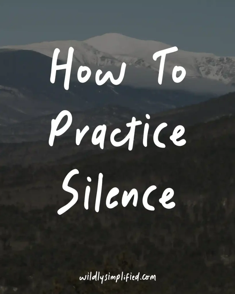 "How To Practice Silence" text on top of snowy mountain range